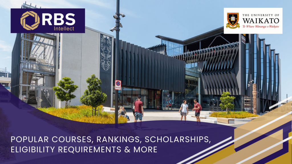 University of Waikato: Popular Courses, Rankings, Scholarships, Eligibility Requirements, etc