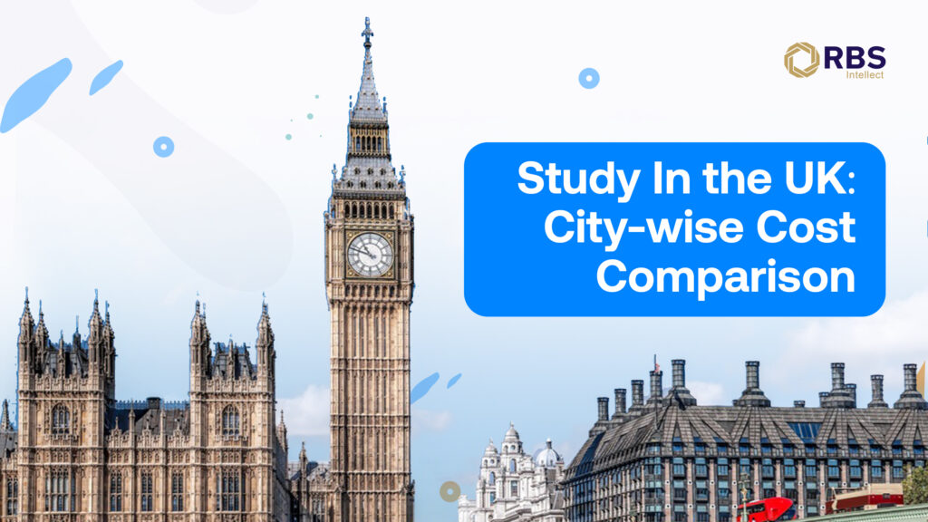 Study In UK: City-wise Cost Comparison