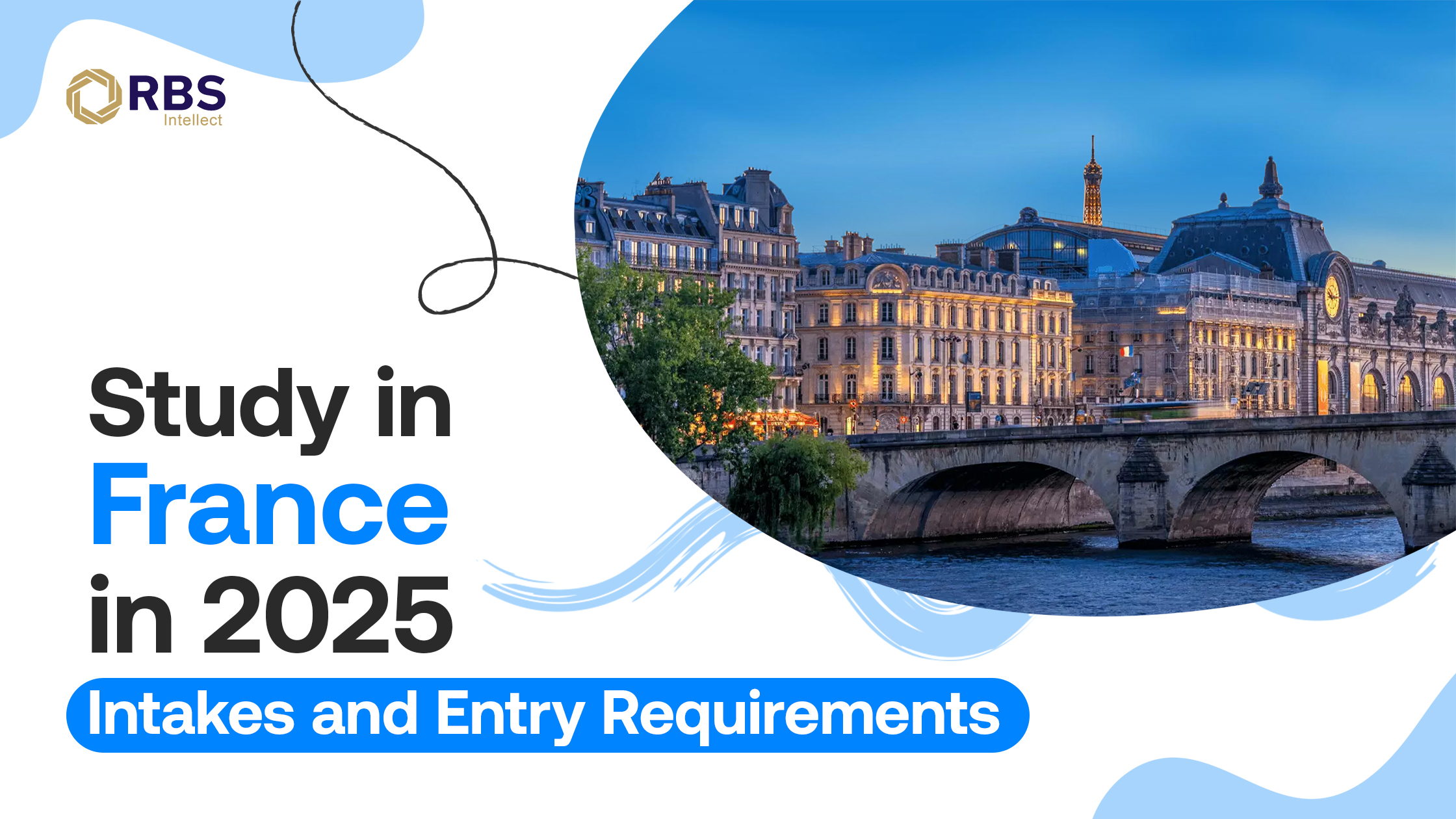 Study in France in 2025: Intakes & Entry Requirements