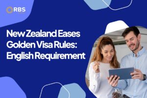 New Zealand Eases Golden Visa Rules: English Requirement