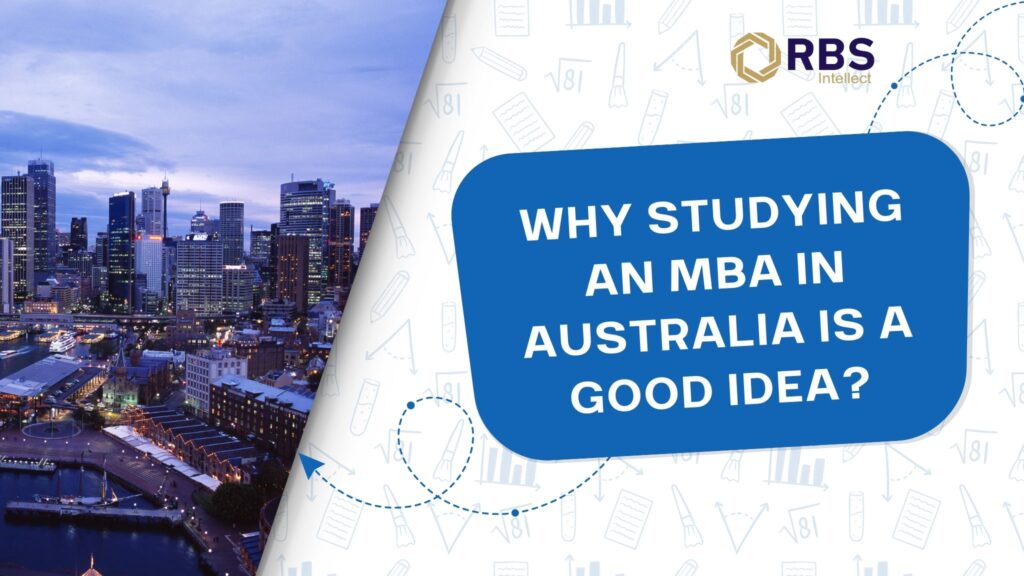 Why Studying an MBA in Australia is a Good Idea?