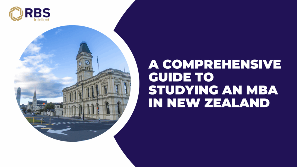 A Comprehensive Guide to Studying an MBA in New Zealand